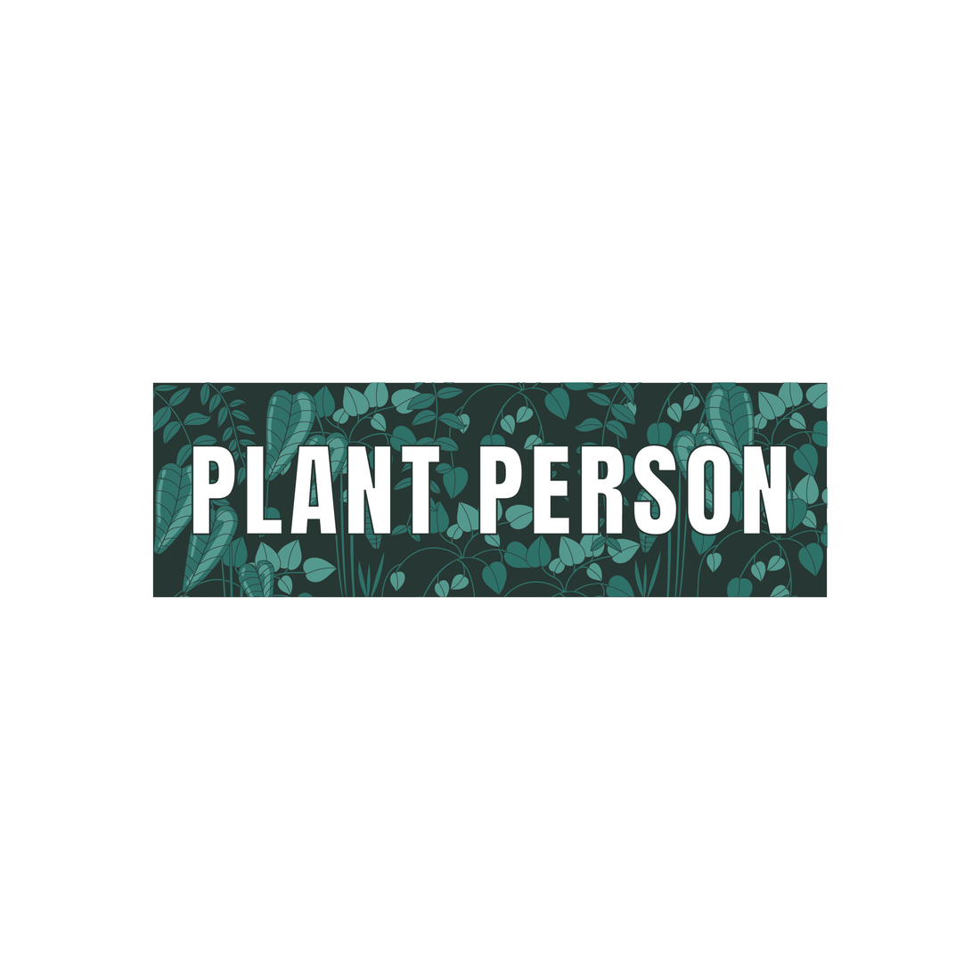 Plant Person - Vinyl Sticker