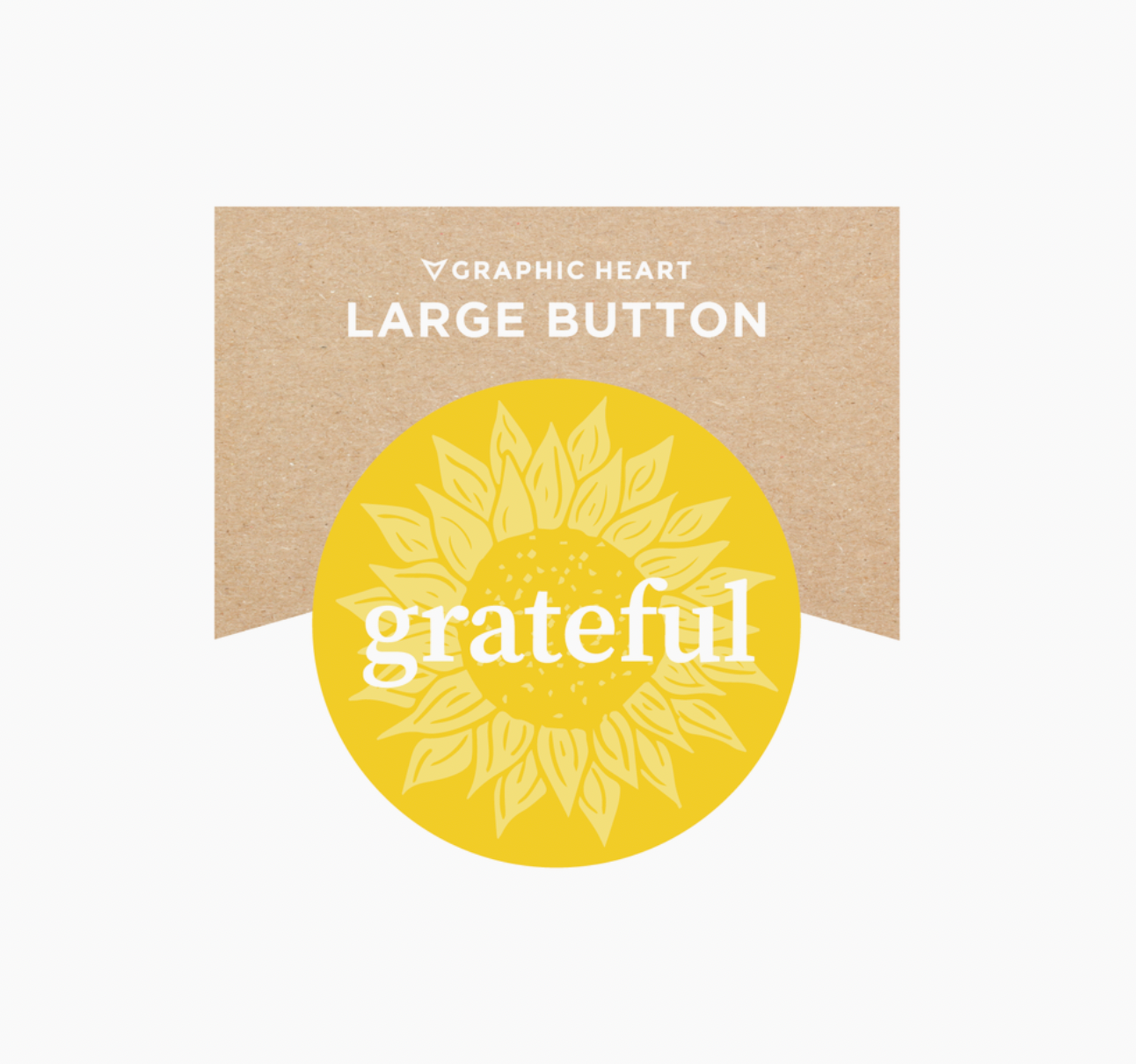 Grateful  Sunflower - Large Button